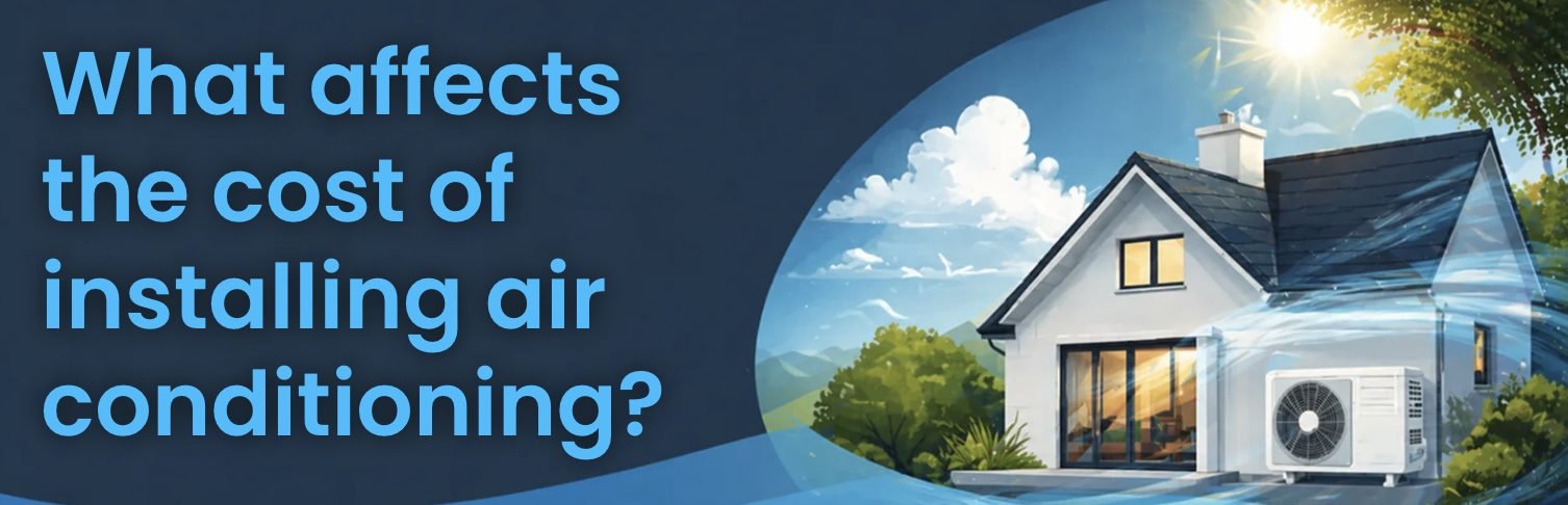 What affects the cost of installing air conditioning - illustrated guide banner